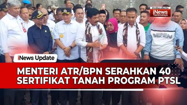 VIDEO: Menteri ATR/BPN Hadi Tjahjanto Serahkan 40 Sertifikat Program PTSL untuk Warga di Tasikmalaya