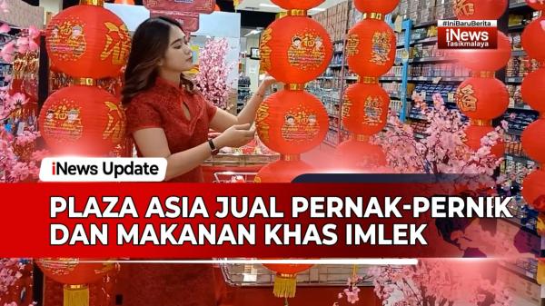 VIDEO: Perayaan Tahun Baru Chinese, Plaza Asia Tasikmalaya Jual Pernak-pernik dan Makanan Khas Imlek