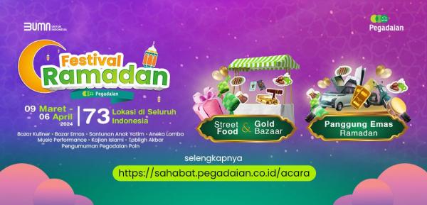 Gelar Festival Ramadan di 73 Titik, Pegadaian Siapkan Panggung Emas