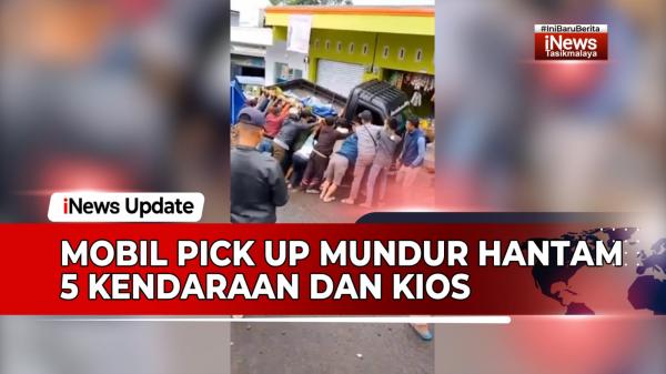 VIDEO: Mobil Pikap yang Diparkir Mundur Hantam 5 Kendaraan dan Kios di Pasar Taraju Tasikmalaya
