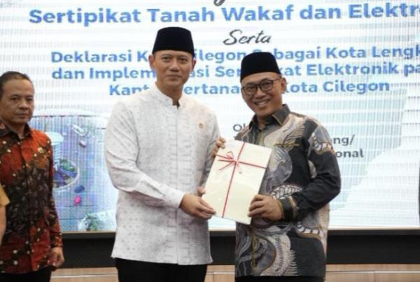 Menteri ATR/Kepala BPN Serahkan Sertifikat Tanah Wakaf dan Deklarasikan Cilegon Sebagai Kota Lengkap