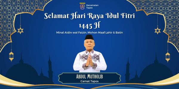Camat Tapos Abdul Mutolib Ucapkan Selamat Hari Raya Idul Fitri 1445 Hijriyah