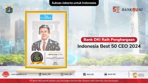 Menjadi Bank Pilihan Masyarakat, Bank DKI Raih Penghargaan Bergengsi Indonesia Best 50 CEO 2024
