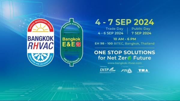 Bangkok RHVAC - E&E 2024 Kembali Digelar, Pameran Perdagangan Elektronik Terbesar di Asia Tenggara