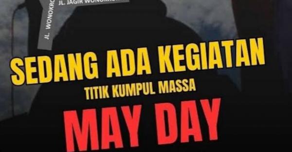 Peringatan May Day, Momentum Perlawanan dan Persatuan Kaum Buruh di Indonesia yang Pernah Dilarang!