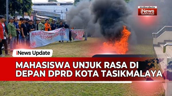 VIDEO: Mahasiswa Unjuk Rasa dan Bakar Ban di Depan DPRD Kota Tasikmalaya, Ini Tuntutannya