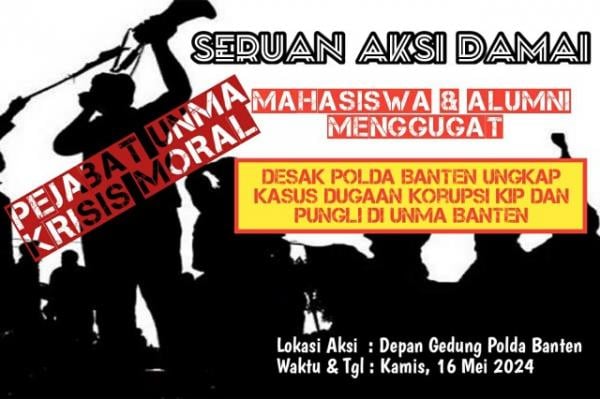 Kawal Kasus Korupsi KIP di UNMA Banten, Mahasiswa dan Alumi Bakal Unjuk Rasa di Polda Banten