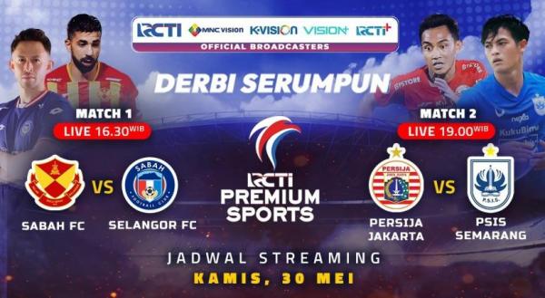 Jadwal RCTI Premium Sports Hari Ini: PSIS Tantang Persija, Sabah FC Vs Selangor FC