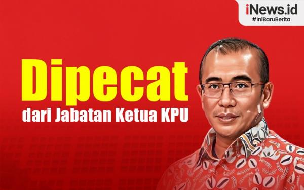Paksa Anggota PPLN Den Haag Berhubungan Badan! Ketua KPU Hasyim Asya'ri Dipecat DKPP 