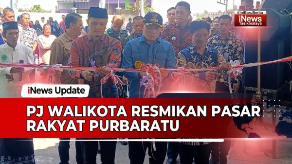 VIDEO: Pasar Rakyat Purbaratu Tasikmalaya Diresmikan, Cheka: Mudah-mudahan Hadirkan Manfaat