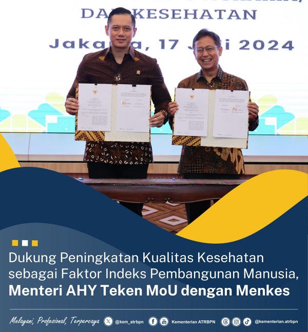 Dukung Peningkatan Kualitas Kesehatan, Menteri AHY Teken MoU dengan Menkes