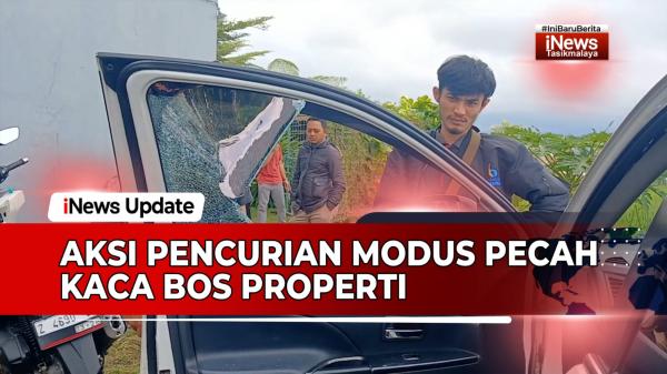 VIDEO: Aksi Pencurian Modus Pecah Kaca Bos Properti di Tasikmalaya, Uang Rp200 Juta Nyaris Raib