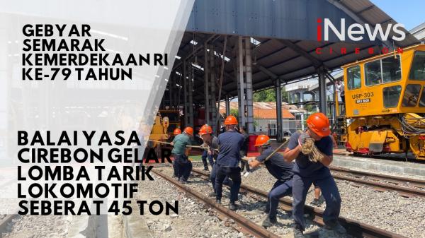 Balai Yasa Mekanik Cirebon Prujakan Gelar Lomba Tarik Mesin Perawatan Jalan Rel (MPJR)