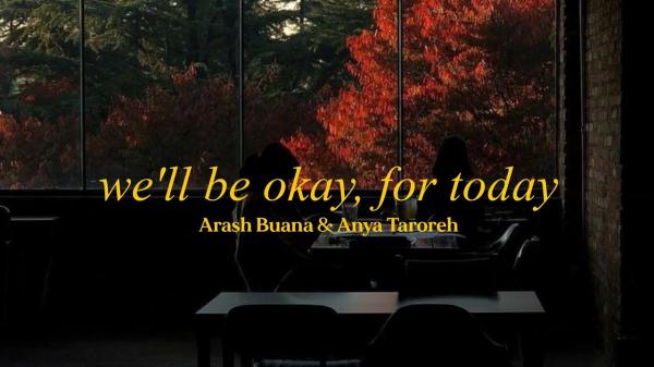 Makna Lagu We'll Be Okay For Today - Arash Buana tentang Harapan untuk Kisah Cintanya