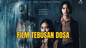 Sinopsis Film Tebusan Dosa, Bergenre Horor Siap Membuat Jantung Anda Turun Naik