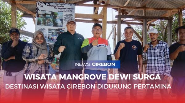 Wisata Mangrove Dewi Surga, Destinasi Edukasi Lingkungan di Cirebon yang Didukung Pertamina