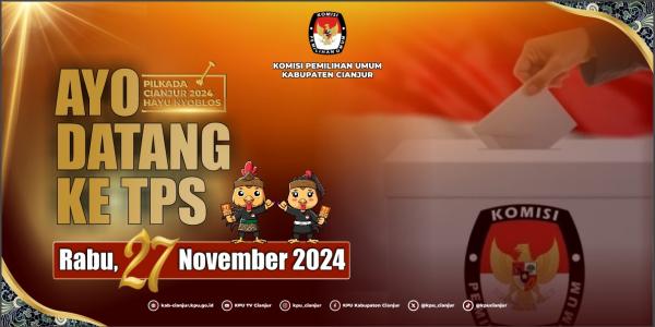 Urang Cianjur Jangan Lupa Datang ke TPS Tanggal  27 November Untuk Nyoblos di Pilkada 2024