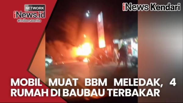 VIDEO: Mobil Pikap Muat BBM Meledak, 4 Rumah Warga di Baubau Terbakar