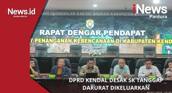 DPRD Kendal Desak SK Tanggap Bencana Dikeluarkan