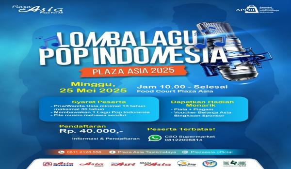 Buruan Daftar, Ada Lomba Lagu Pop Indonesia di Plaza Asia Tasikmalaya, Catat Tanggalnya!