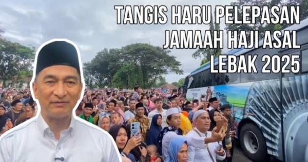 Tangis Haru Iringi Keberangkatan 333 Jemaah Haji Asal Lebak 2025