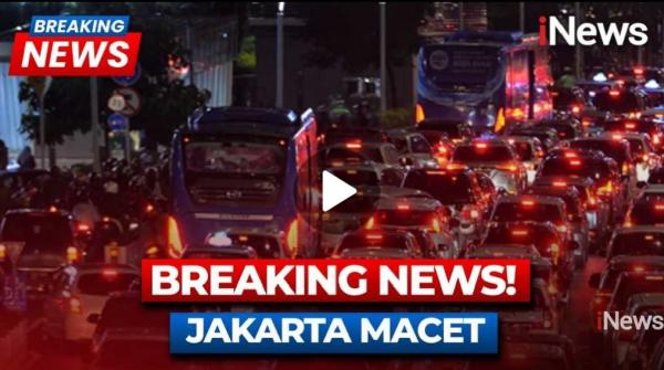 BREAKING NEWS Jakarta Macet Parah hingga Malam Ini