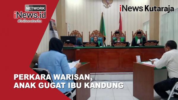 Anak Gugat Ibu Kandung di Aceh Singkil karena Warisan