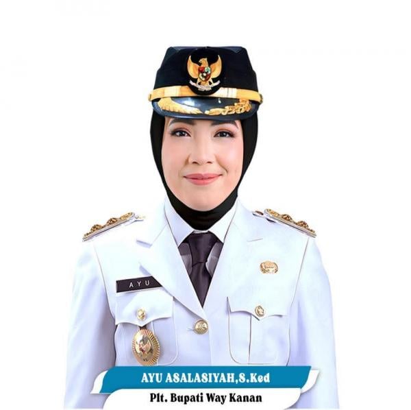 Ayu Asalasiyah akan Dilantik Resmi sebagai Bupati Way Kanan Definitif pada Selasa 10 Juni 2025