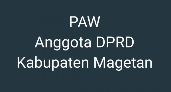 Proses PAW Anggota DPRD Magetan Tuai Polemik, Pengamat: KPUD Tidak Cermat