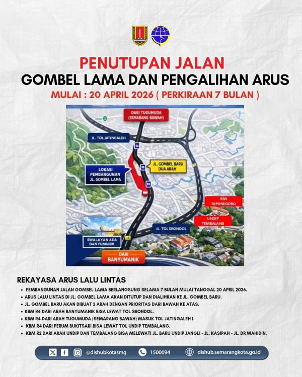 Jalan Gombel Lama Tutup, Berikut Rekayasa Lalu Lintas Mulai 20 April 2026