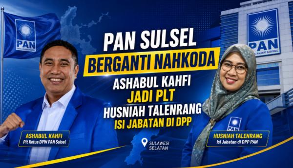 PAN Sulsel Berganti Nahkoda, Ashabul Kahfi Jadi PLT Husniah Talenrang Isi Jabatan di DPP