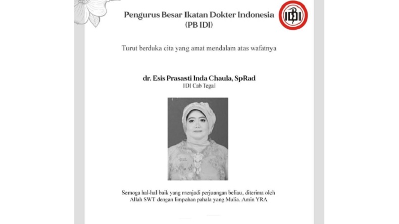  PB IDI Berduka Dokter RSUD Kardinah Tegal Esis Prasasti Wafat Positif Covid-19
