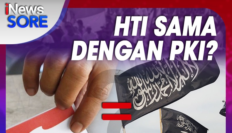 "iNews Sore" Live di iNews dan RCTI+ Rabu Pukul 15.45 HTI Sama Dengan PKI?