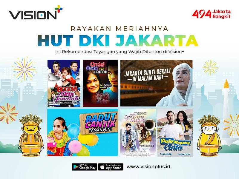 Rayakan Meriahnya HUT DKI Jakarta, Ini Rekomendasi Tayangan yang Wajib Ditonton di Vision+  