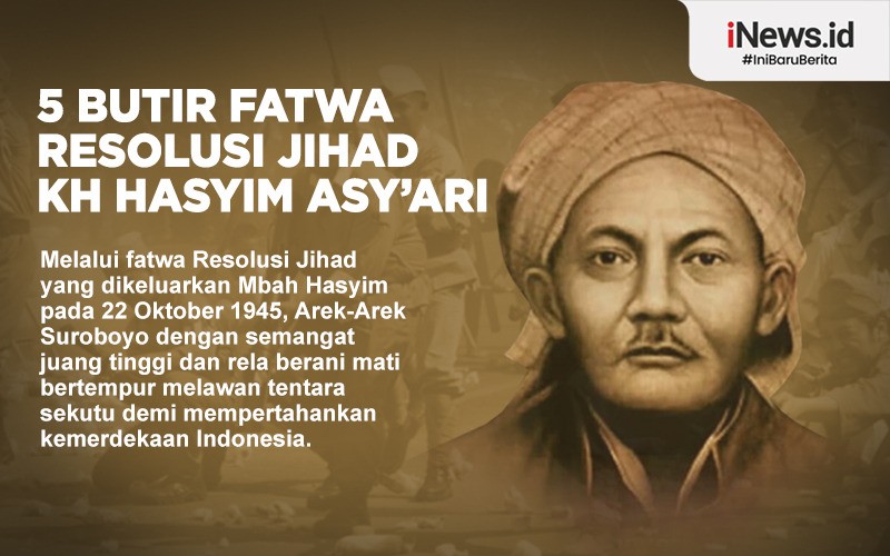 Hari Pahlawan, Ini 5 Butir Fatwa Resolusi Jihad KH Hasyim Asy’ari dalam Perang 10 November 1945