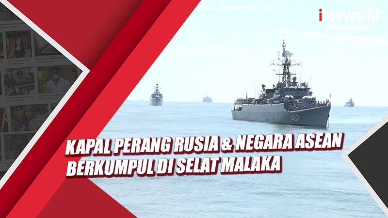 Kapal Perang Rusia dan Negara ASEAN Berkumpul di Selat Malaka, Ada Apa?