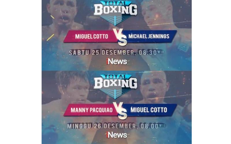 Total Boxing Duel Petinju Legendaris! Manny Pacquiao Vs Miguel Cotto Live di iNews