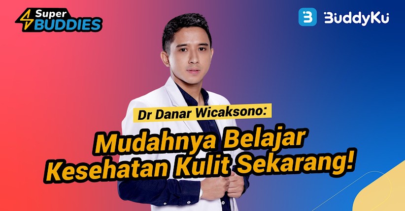Dr Danar Wicaksono: Mudahnya Belajar Kesehatan Kulit Sekarang!