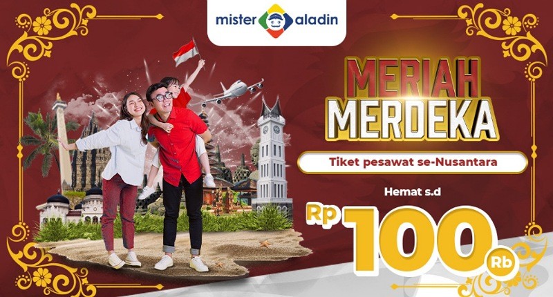 Merdeka! Terbang se-Nusantara Ada Diskon hingga Rp100.000 di Mister Aladin