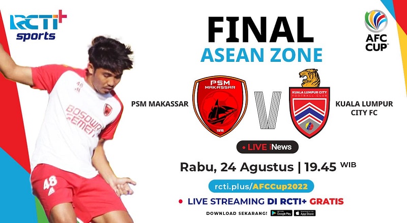 Link Live Streaming PSM Makassar Vs Kuala Lumpur City di Final AFC CUP 2022
