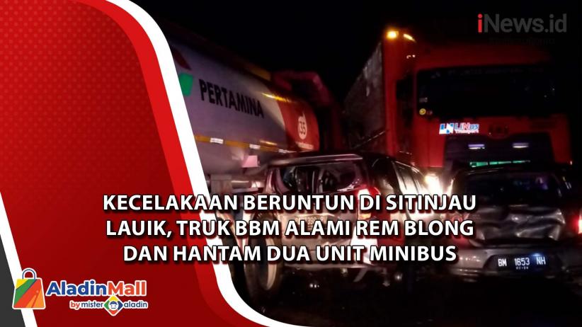 Kecelakaan Beruntun di Sitinjau Lauik, Truk BBM Hantam Dua Unit Minibus