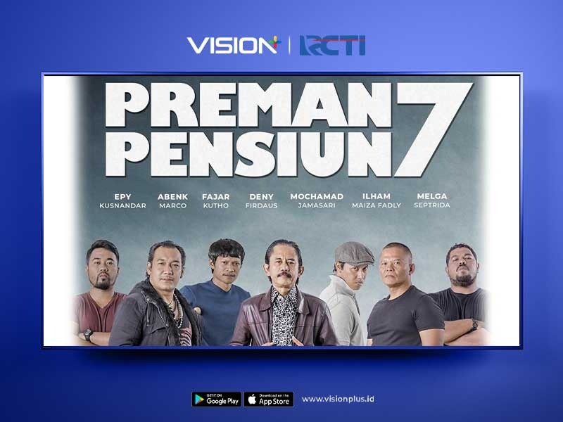 Petualangan Mantan Preman Makin Menghibur, Nonton Preman Pensiun Season 7 di Vision+