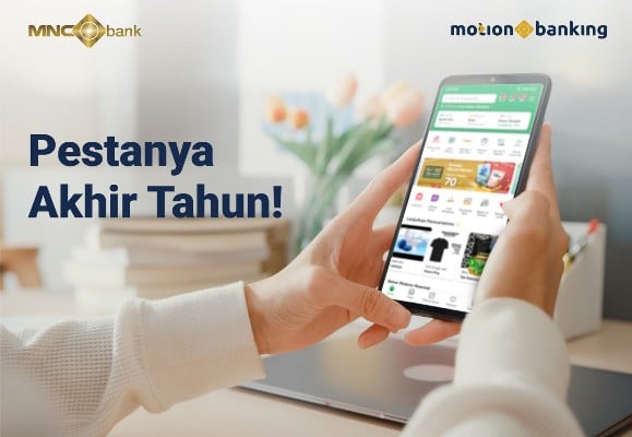 Pestanya Akhir Tahun MNC Bank, Ada Promo Asyik Apa Aja Nih??