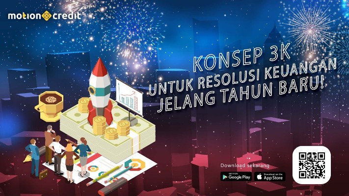 Tips MotionCredit: Pahami Konsep 3K untuk Resolusi Keuangan Jelang Tahun Baru!