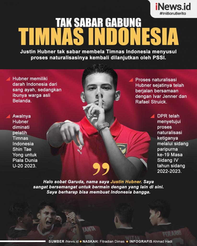 Infografis Justin Hubner Tak Sabar Bela Timnas Indonesia